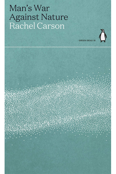 Man's War Against Nature (Penguin Green Ideas)