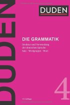 Duden - Die Grammatik: Struktur und Verwendung der deutschen Sprache. Sätze - Wortgruppen - Wörter: 4