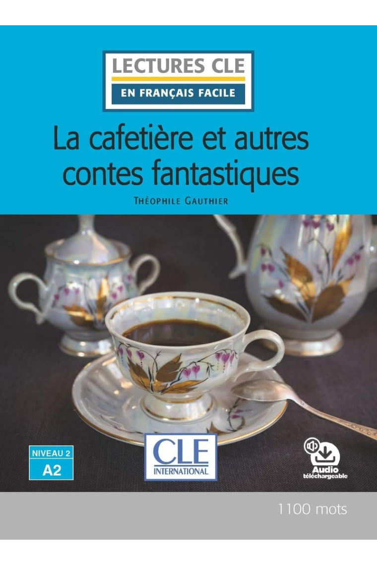 La cafetière et autres contes fantastiques