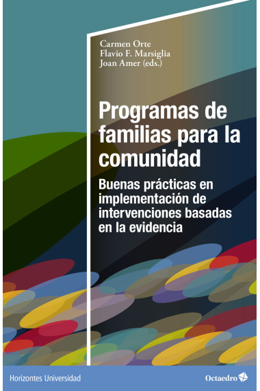 Programas de familias para la comunidad. Buenas prácticas en implementación de intervenciones basadas en la evidencia