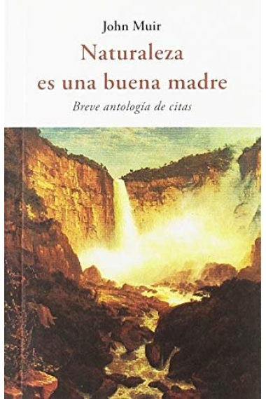 Naturaleza es una buena madre