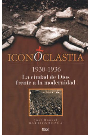 Iconoclastia (1930-1936)