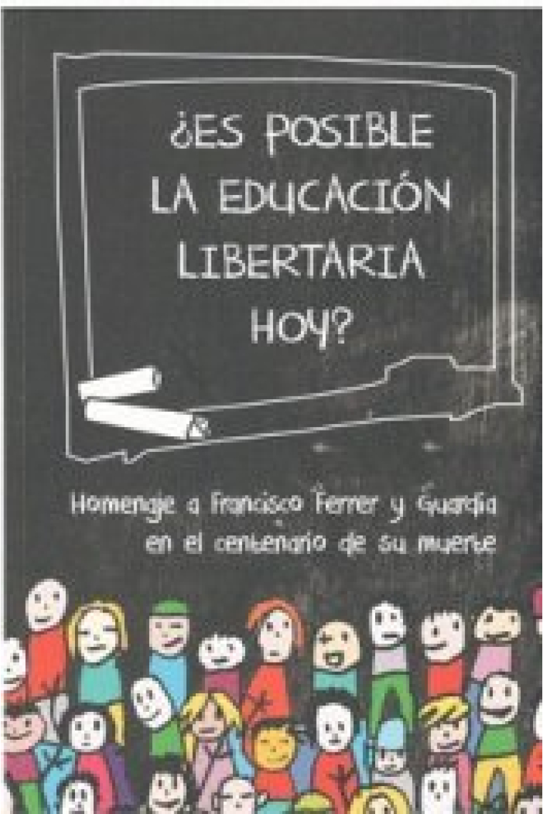 ¿ES POSIBLE LA EDUCACION LIBERTARIA HOY