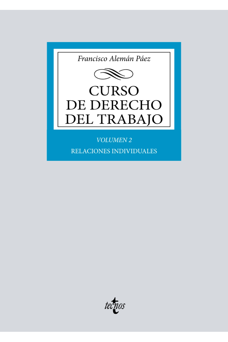 Curso de Derecho del Trabajo. Vol. 2: Relaciones individuales