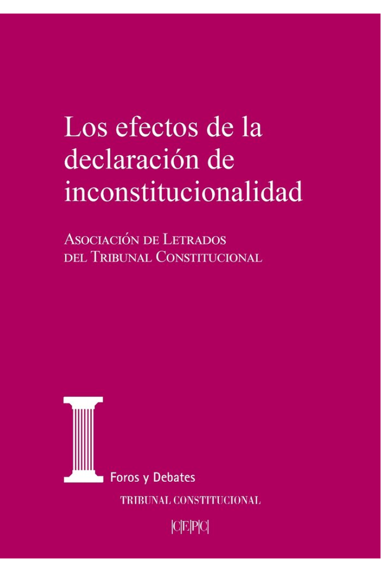 LOS EFECTOS DE LA DECLARACION DE INCONSTITUCIONALIDAD