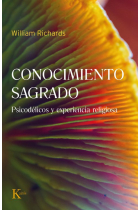 Conocimiento sagrado: psicodélicos y experiencia religiosa