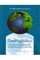 Geolingüística. Modelos de Interpretación Geográfica para Lingüistas