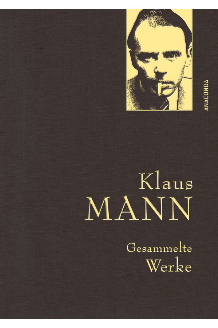 Klaus Mann, Gesammelte Werke (mit Erzählungen, Briefen, Flugblättern)