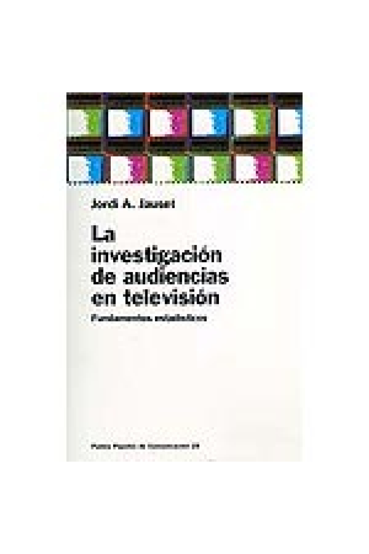 La investigación de audiencias en televisión. Fundamentos estadísticos