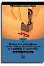 Sistemas de indicadores para la mejora y el control integrado de la calidad de los procesos