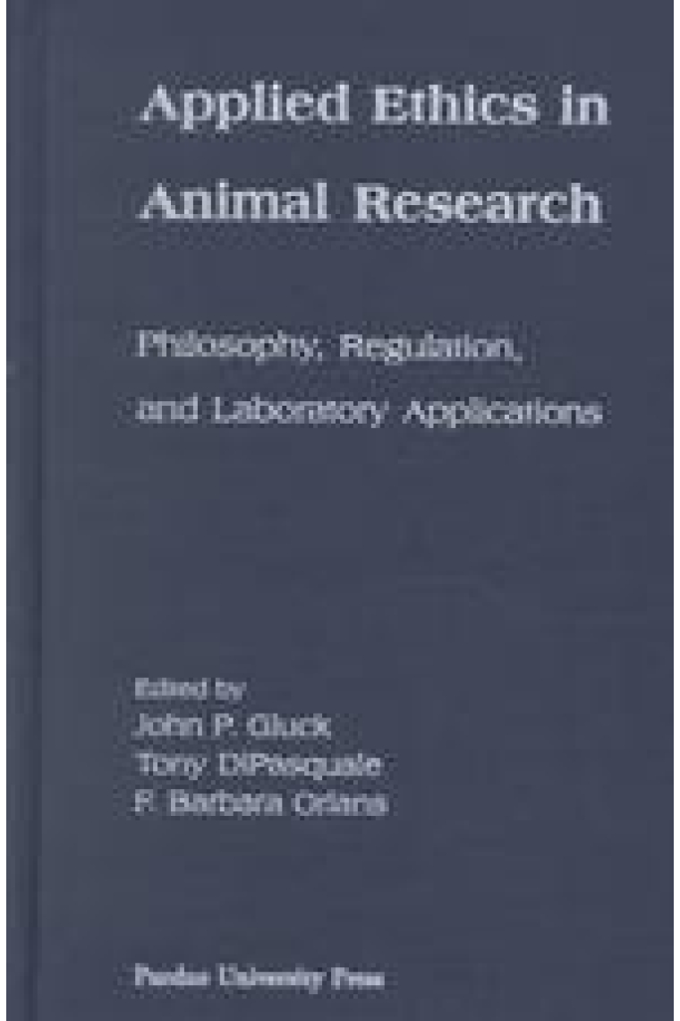 Applied ethics in animal research : philosophy, regulation, and laboratory applications