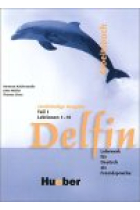 Delfin : Arbeitsbuch,zweibändige Ausgabe, Teil 1