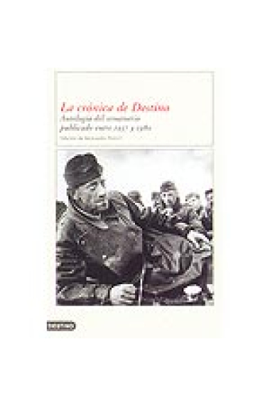 La crónica de Destino. Antología del semanario publicado entre 1937 y 1980. (2 vols.)