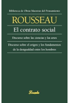 El contrato social · Discurso sobre las ciencias y las artes · Discurso sobre el origen y los fundamentos de la desigualdad entre los hombres