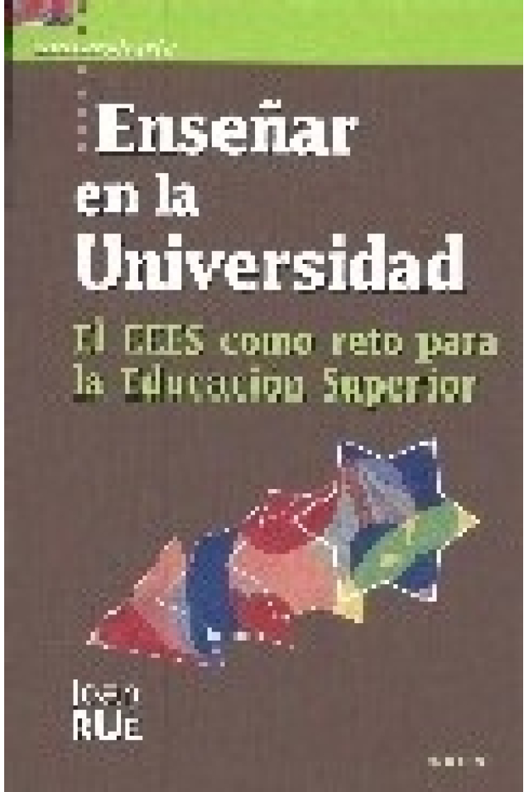 Enseñar en la universidad. El EEES como reto para la Educación Superior