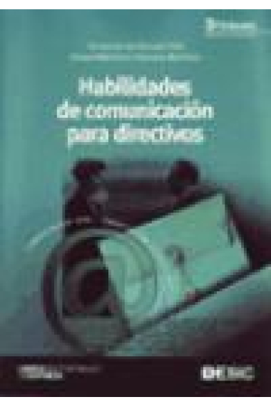 Habilidades de comunicación para directivos. 3 ed.