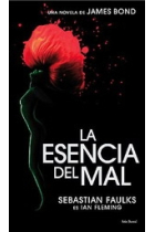 La esencia del mal (una novela de James Bond)