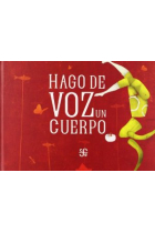 Hago de voz un cuerpo