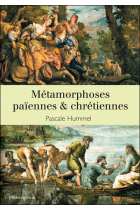 Métamorphoses païennes et chrétiennes (Éd. bilingue)