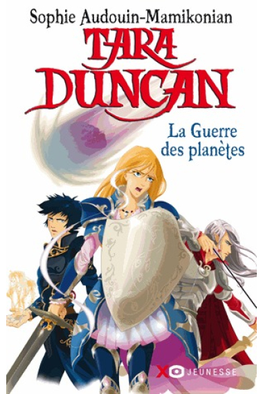 Tara Duncan Tome 11: La Guerre des planètes