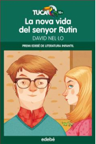 La nova vida del Senyor Rutin (Premi Edebé 2014)