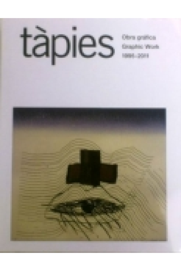 Tàpies. Obra gráfica 1995-2011