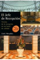 El jefe de recepción. Técnica de la recepción en un hotel de calidad