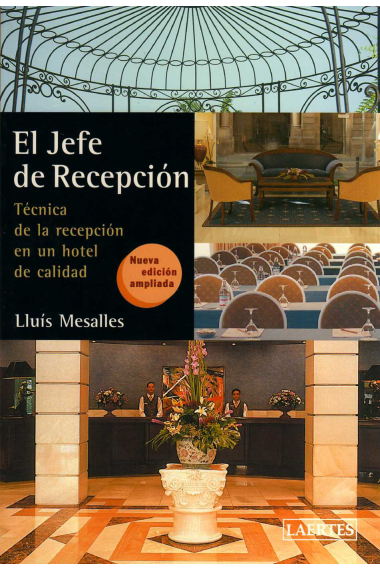 El jefe de recepción. Técnica de la recepción en un hotel de calidad