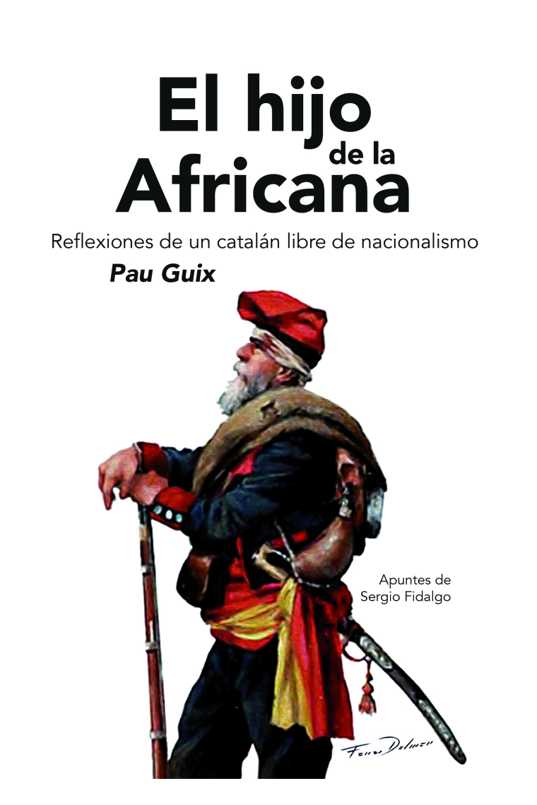 El hijo de la africana. Reflexiones de un catalán libre de nacionalismo