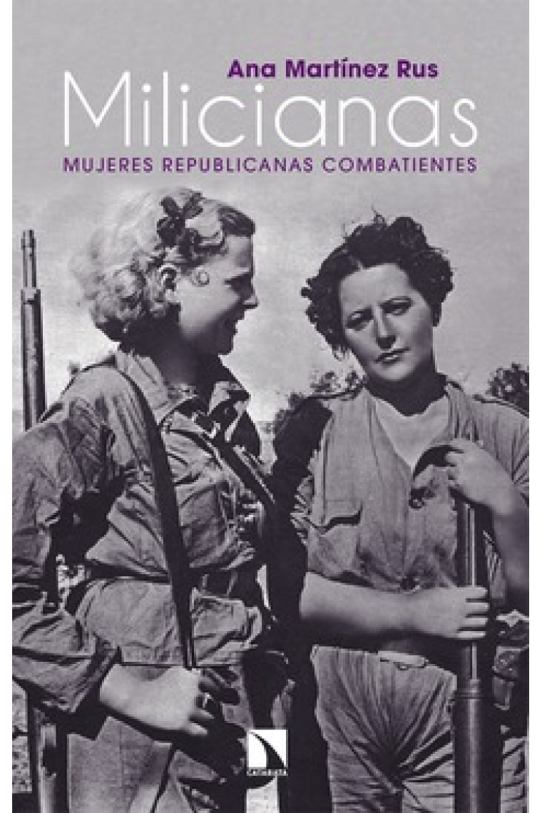 Milicianas. Mujeres republicanas combatientes