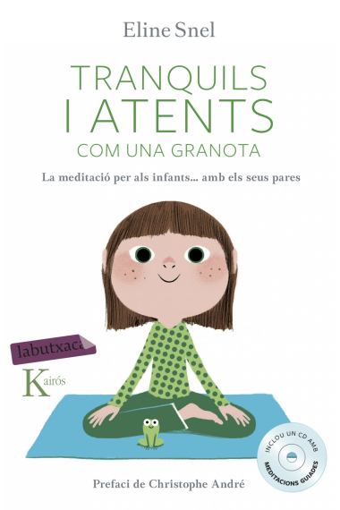 Tranquils i atents com una granota. La meditació per als infants segons el mètode mindfulness