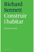 Construir i habitar. Ètica per a la ciutat