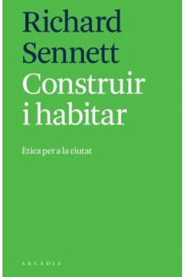 Construir i habitar. Ètica per a la ciutat