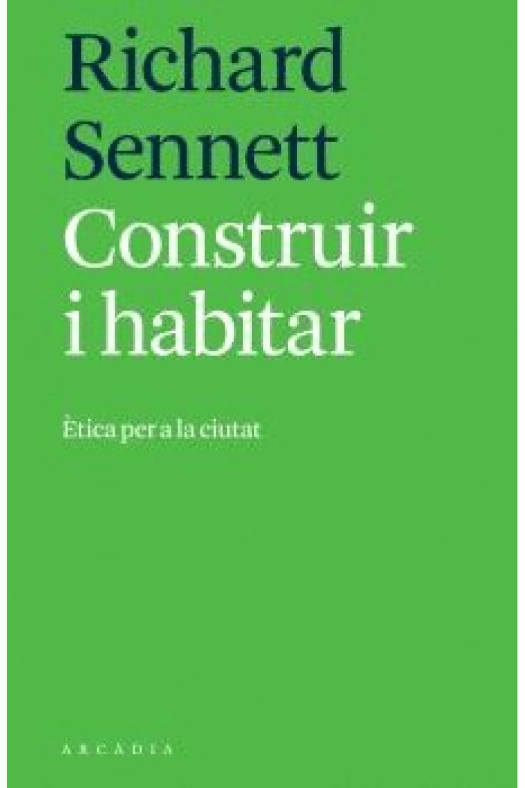 Construir i habitar. Ètica per a la ciutat