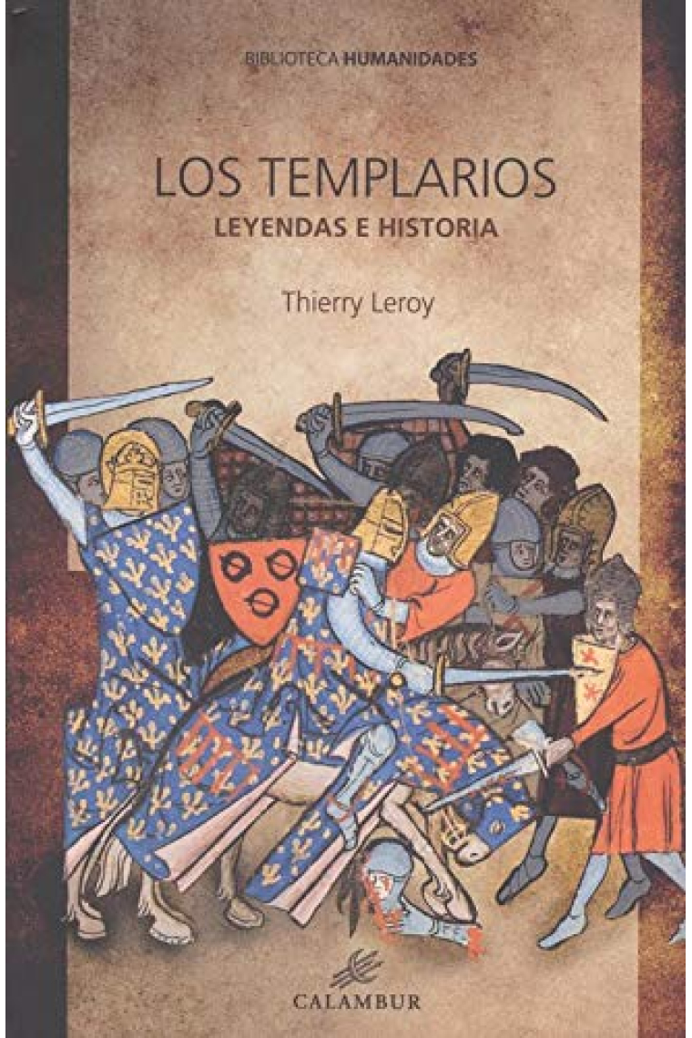 Los templarios. Leyendas e historia
