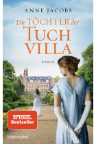 Die Töchter der Tuchvilla (Die Tuchvilla Saga 2)