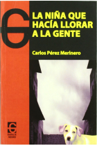 NIÑA QUE HACIA LLORAR A LA GENTE,LA (Garaje Negro)