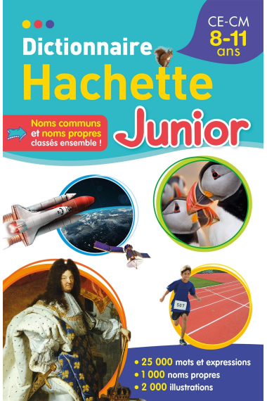 Dictionnaire Hachette Junior: CE-CM 8-11 ans