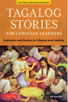 Tagalog Stories for Language Learners: Folktales and Stories in Filipino and English (Free Online Audio)