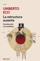 La estructura ausente: introducción a la semiótica