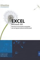 Excel Microsoft 365. Domine las funciones avanzadas con la hoja de cálculo de Microsoft