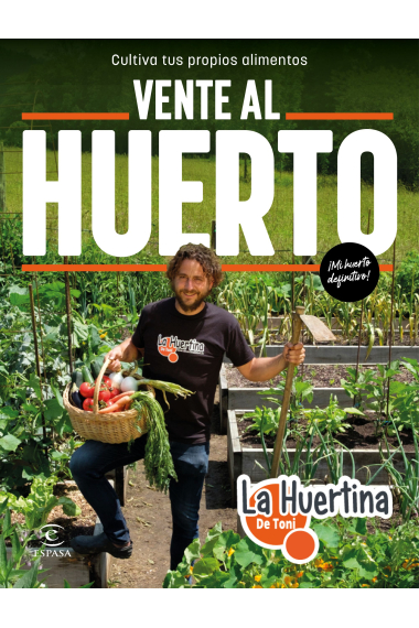 Vente al huerto. Cultiva tus propios alimentos