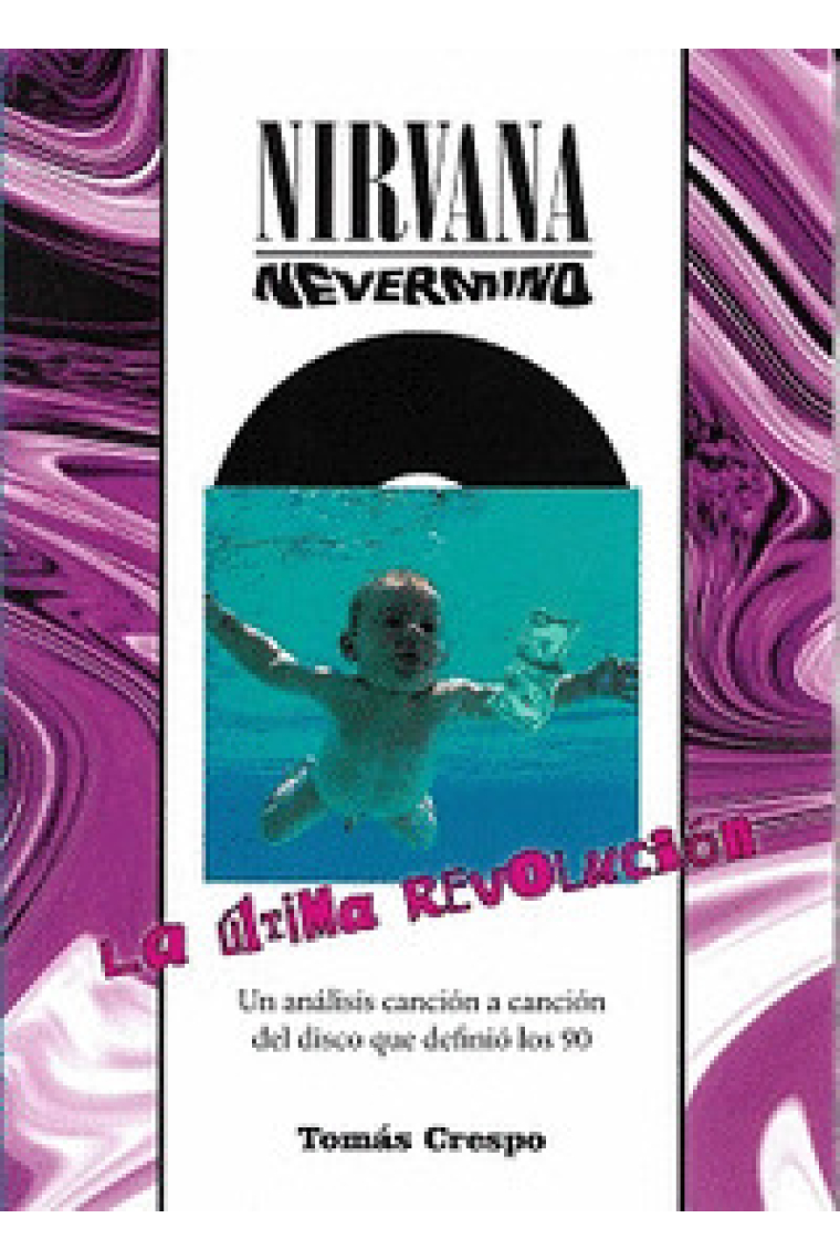 Nirvana. Nevermind. La última revolución