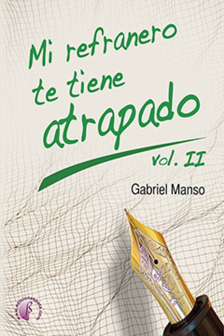 Mi refranero te tiene atrapado (vol. II)