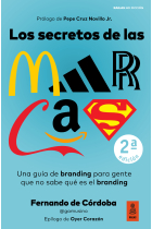 Los secretos de las marcas. Una guía de branding para gente que no sabe qué es el branding