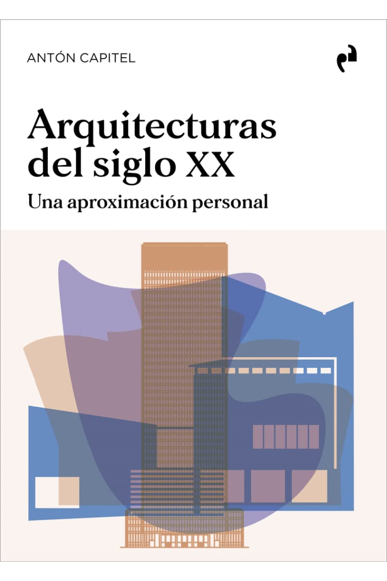 Arquitecturas del siglo XX. Una aproximación personal