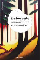 Emboscats. Una experiència d'autosuficiència al cor del Montseny