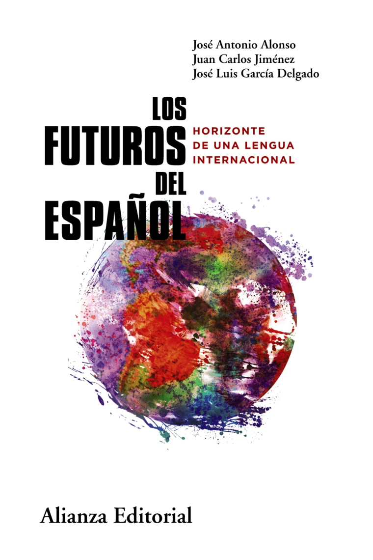 Los futuros del español. Horizonte de una lengua internacional
