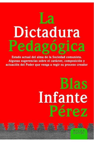 LA DICTADURA PEDPAGÓGICA. ESTADO ACTUAL DEL ALMA DE LA SOCIE