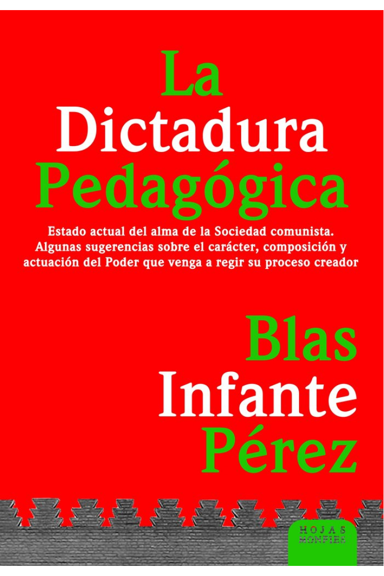 LA DICTADURA PEDPAGÓGICA. ESTADO ACTUAL DEL ALMA DE LA SOCIE